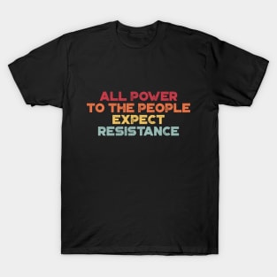 Black Panther Party All Power To The People Expect Resistance Vintage Retro (Sunset) T-Shirt